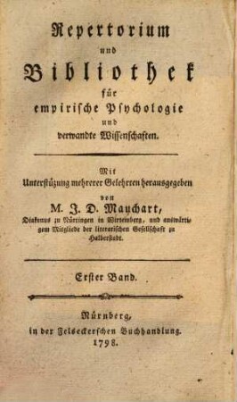 Repertorium und Bibliothek für empirische Psychologie und verwandte Wissenschaften. 1, 1. 1798