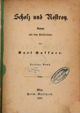 Scholz und Nestroy : Roman aus dem Künstlerleben von Karl Haffner, 3