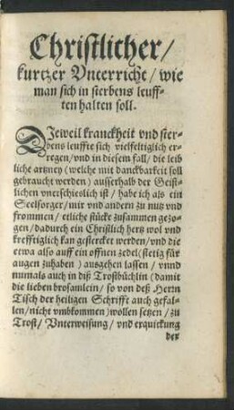Christlicher Unterricht/ wie man sich in sterbens leufften halten soll.