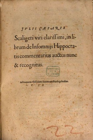 Iulii Caesaris Scaligeri ... In librum de Insomniis Hippocratis commentarius