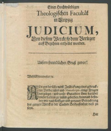 Einer Hochwürdigen Theologischen Facultät in Leipzig Judicium, Von diesem Wercke / so dem Verleger auff Begehren ertheilet worden