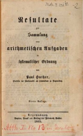 Sammlung von arithmetischen Aufgaben in systematischer Ordnung : ein Uebungsbuch für Latein- und Gewerbeschulen, so wie für den Selbstunterricht, [2]. Resultate zur Sammlung von arithmetischen Aufgaben in systematischer Ordnung