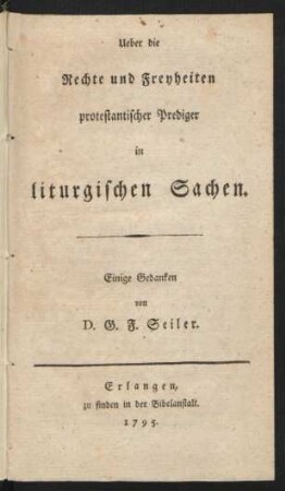 Ueber die Rechte und Freyheiten protestantischer Prediger in liturgischen Sachen : Einige Gedanken