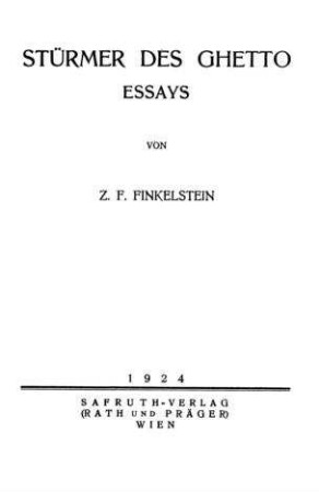 Stürmer des Ghetto : Essays / von Z. F. Finkelstein