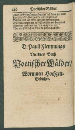 D. Paull Flemmings Vierdtes Buch Poetischer Wälder/ Worinnen Hochzeit-Gedichte.