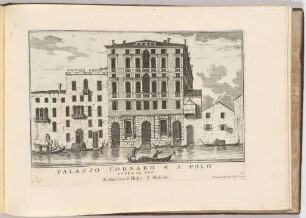 Palazzo Cornaro à San Polo sopra il rio (Der Palazzo Corner Mocenigo in Venedig, Bl. 92 der Folge "Le Fabriche, e Vedute di Venetia")