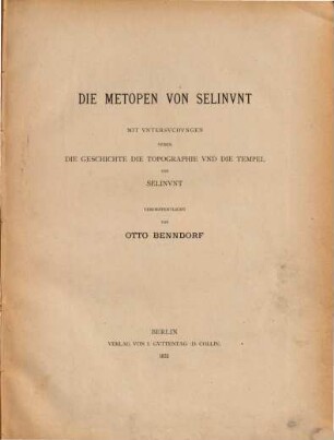 Die Metopen von Selinunt : mit Untersuchungen über die Geschichte der Topographie und die Tempel von Selinunt