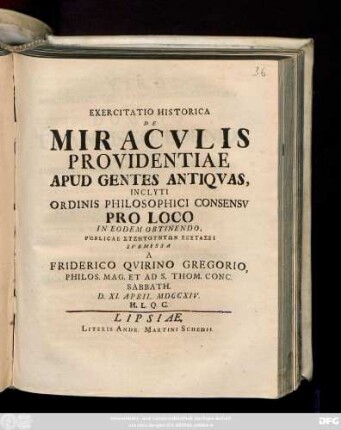Exercitatio Historica De Miracvlis Providentiae Apud Gentes Antiqvas, Inclyti Ordinis Philosophici Consensv