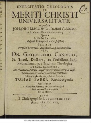 Exercitatio Theologica De Meriti Christi Universalitate opposita Johanni Macowio, Doctori Calviniano in Academia Franekerana