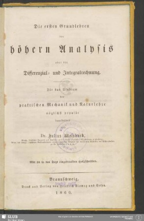 Die ersten Grundlehren der höhern Analysis oder Differenzial- und Integralrechnung : für das Studium der praktischen Mechanik und Naturlehre