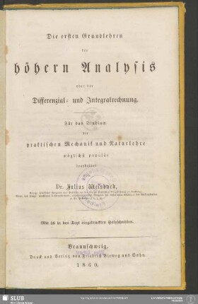 Die ersten Grundlehren der höhern Analysis oder Differenzial- und Integralrechnung : für das Studium der praktischen Mechanik und Naturlehre