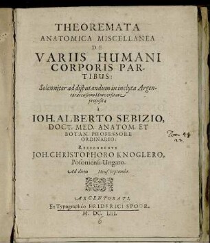 Theoremata Anatomica Miscellanea De Variis Humani Corporis Partibus: Solenniter ad disputandum in inclyta Argentoratensium Universitate