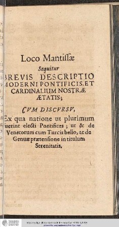 Loco Mantissae Sequitur BREVIS DESCRIPTIO MODERNI PONTIFICIS, ET CARDINALIUM NOSTRAE ...
