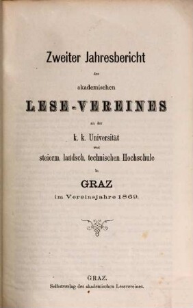 Jahresbericht des Akademischen Lese-Vereines in Graz. 2. 1869
