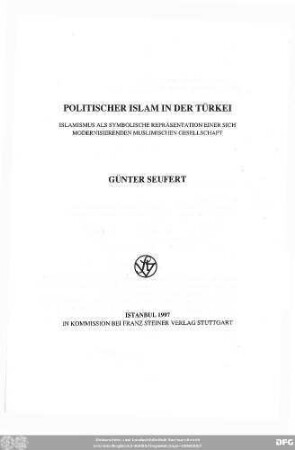 Politischer Islam in der Türkei : Islamismus als symbolische Repräsentation einer sich modernisierenden muslimischen Gesellschaft