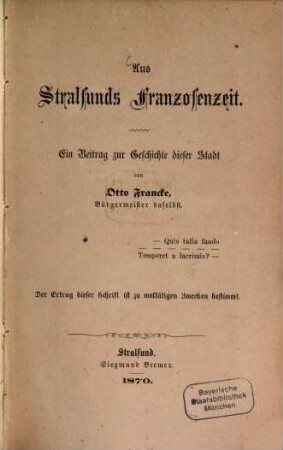 Aus Stralsunds Franzosenzeit : Ein Beitrag zur Geschichte dieser Stadt von Otto Francke