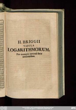 H. Briggii Tabula Logarithmorum, Pro numeris naturali serie crescentibus.