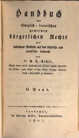 Handbuch des königlich-baierischen gemeinen bürgerlichen Rechts : mit besonderer Rücksicht auf das fränkische und preussische Landrecht, 2