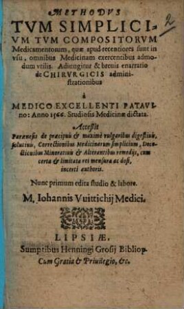 Methodus tum simplicium tum compositorum medicamentorum, quae apud recentiores sunt in usu, omnibus medicinam exercentibus admodum utilis