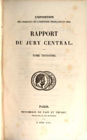 Rapport du Jury Central sur les Produits de l'Industrie Française. 1844,3