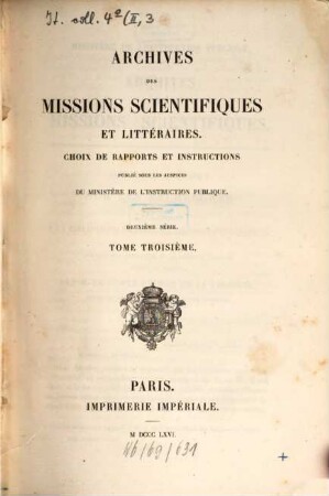 Archives des missions scientifiques et littéraires : choix de rapports et instructions. 3. 1866