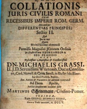 Collationis juris civilis Romani cum recessibus Imperii Rom. Germ. maximè per differentias principes sectio II., quà Ius in re