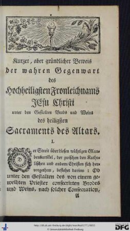 Kurzer, aber gründlicher Beweis der wahren Gegenwart des hochheiligsten Fronleichnahms Jesu Christi unter den Gestalten Brods und Weins des heiligsten Sacraments des Altars