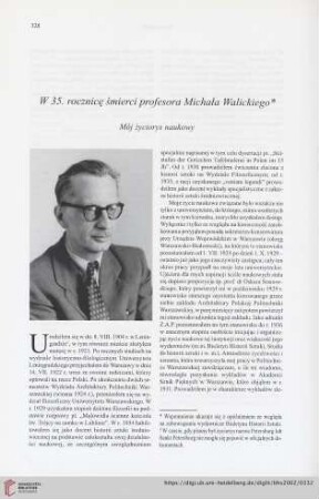 64: W 35. rocznicę śmierci profesora Michała Walickiego : mój życiorys naukowy
