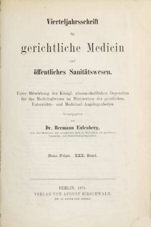 Vierteljahrsschrift für gerichtliche Medizin und öffentliches Sanitätswesen. 30. 1879