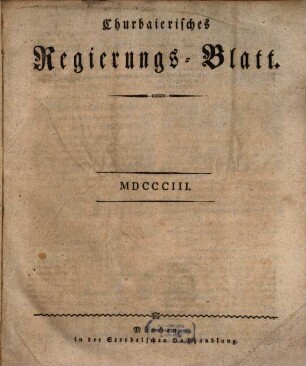 Churpfalzbaierisches Regierungsblatt. 1803