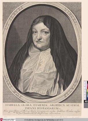 Isabella Clara Eugenia, Archidux Austriae, Infans Hispaniarum etc. [Porträt der Erzherzogin Isabella Clara Eugenia, Statthalterin der Spanischen Niederlande]