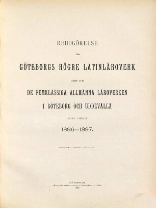 Redogörelse för Högre Latinläroverket i Göteborg : under läsåret. 1896/97