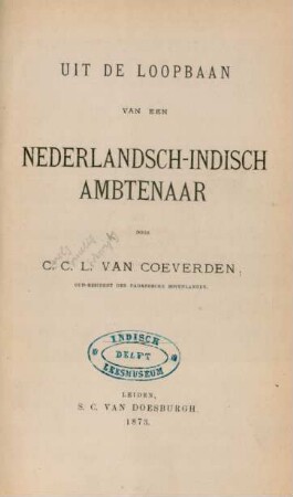Uit de loopbaan van een Nederlandsch-Indisch ambtenaar