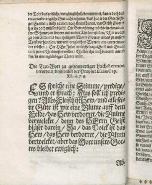 Die Text-Wort zu gegenwertiger Leich-Sermon verordnet/ beschreibet der Prophet Esaias Cap. XL. 6. 7. 8.