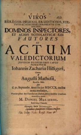 Viros egregiis ingenii, eruditionis, virtutis ac honorum ornamentis conspicuos, Dominos Inspectores ... ad actum valedictorium ... Johannis Zachariae Hilligeri ... et Augusti Mathesii ... invitat M. Daniel Müllerus : [Inest vita W. Fusii Antist. Chemn.]
