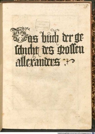 Das buoch der geschicht des grossen allexanders