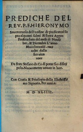 Prediche del Rev. P. F. Hieronymus Savonaruola dell'ordine de predicatori sopra alquanti salmi et sopra Aggeo profeta