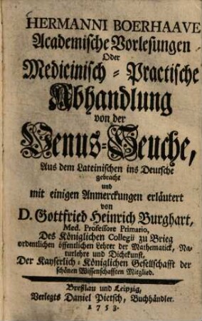 Hermanni Boerhaave Academische Vorlesungen Oder Medicinisch-Practische Abhandlung von der Venus-Seuche