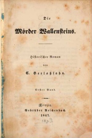 Die Mörder Wallensteins : historischer Roman. 1