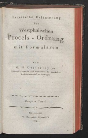 Theil 2: Practische Erläuterung der Westphälischen Process-Ordnung mit Formularen