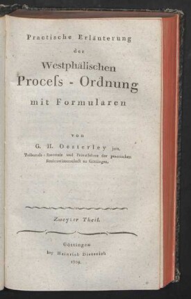 Theil 2: Practische Erläuterung der Westphälischen Process-Ordnung mit Formularen