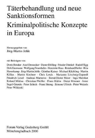Täterbehandlung und neue Sanktionsformen - kriminalpolitische Konzepte in Europa