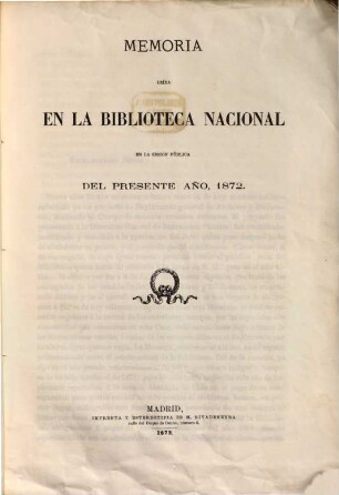 Memoria leida en la Biblioteca Nacional : en la sessión pública del presente año .., 1872
