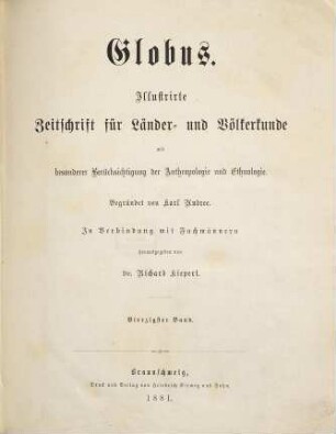 Globus : illustrierte Zeitschrift für Länder- und Völkerkunde. 40. 1881