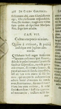 Cap. VII. Cultus corporis nimius, Quam a ratione, & prisci nostrique [...]