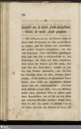 IX. Klopfet an, so wird Euch aufgethan; bittet, so wird Euch gegeben