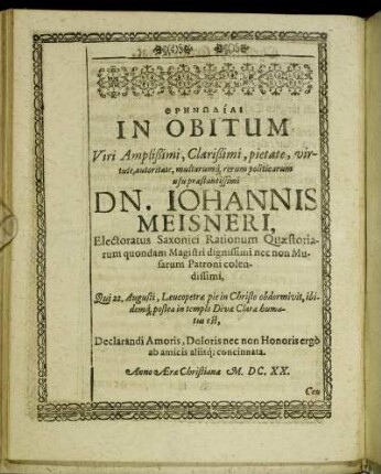Thrēnōdiai In Obitum Viri Amplißimi, Clarißimi ... Dn. Johannis Meisneri, Electoratus Saxonici Rationum Quaestoriarum ... ab amicis aliisq[ue] concinnata