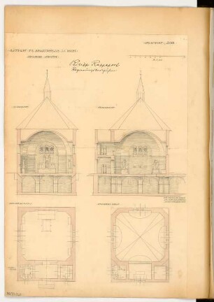 Gruftkapelle im Walde Monatskonkurrenz Dezember 1906: Grundriss Keller, Erdgeschoss, Längsschnitt, Querschnitt 1:100; Maßstabsleiste