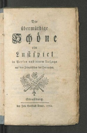 Die übermüthige Schöne : ein Lustspiel in Versen und einem Aufzuge