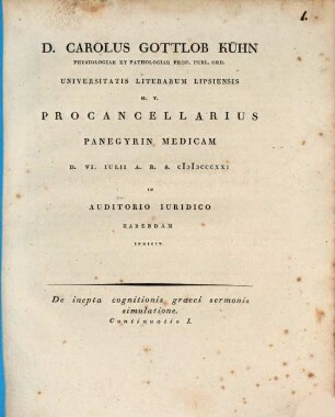 De inepta cognitionis graeci sermonis simulatione. Continuatio I. : D. Carolus Gottlob Kühn ... procancellarius panegyrin medicam ... celebrandam indicit